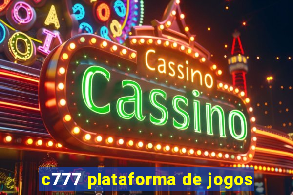 c777 plataforma de jogos